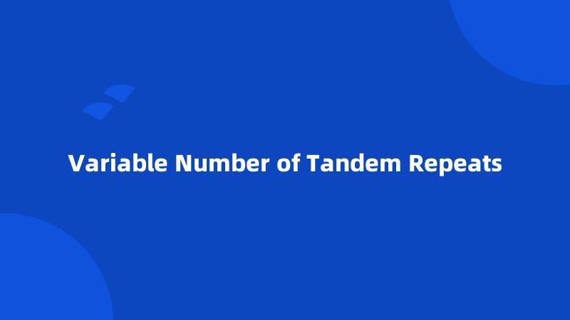 Variable Number of Tandem Repeats
