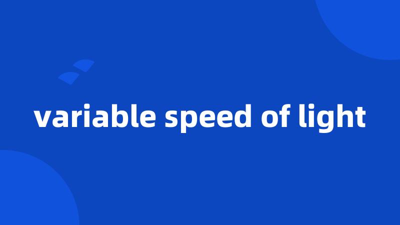 variable speed of light