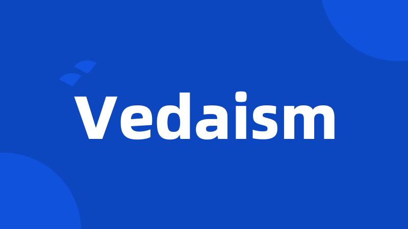 Vedaism