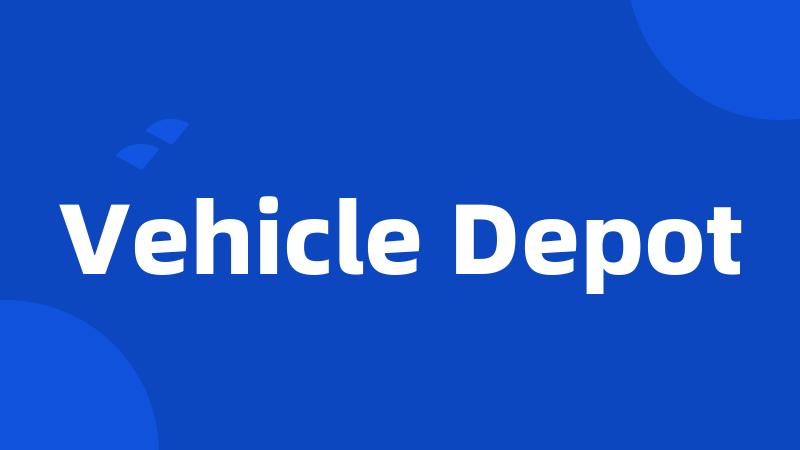 Vehicle Depot