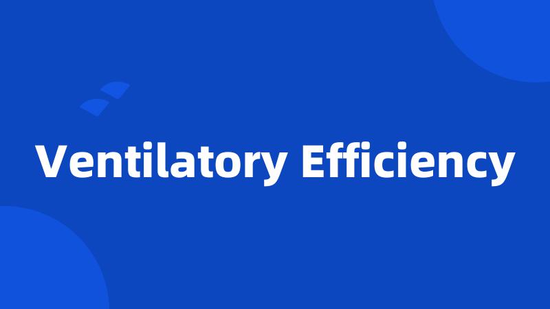 Ventilatory Efficiency