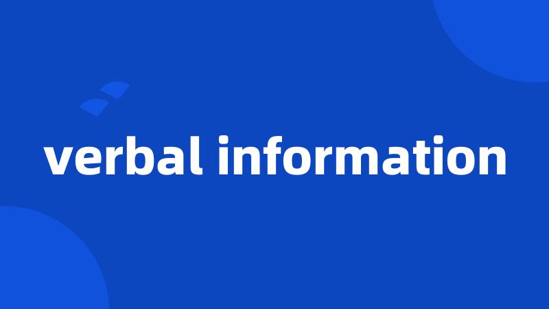 verbal information