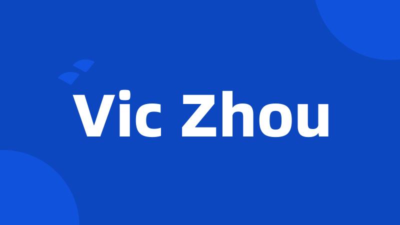 Vic Zhou