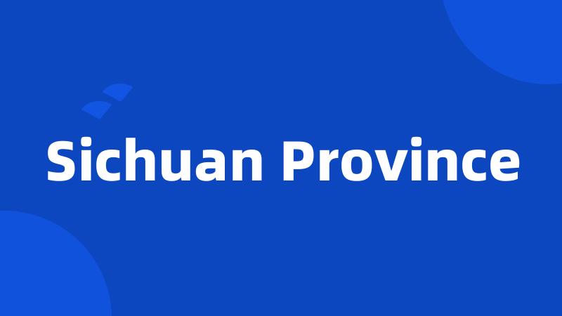 Sichuan Province