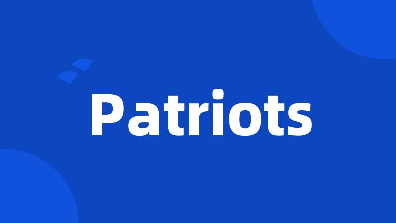 Patriots