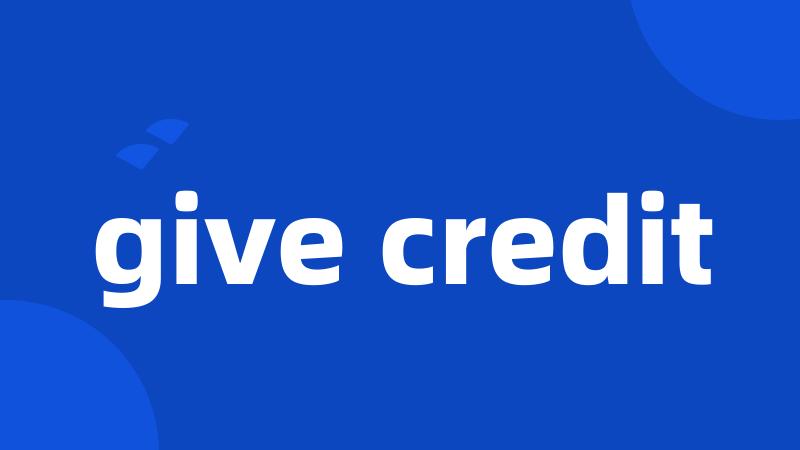 give credit