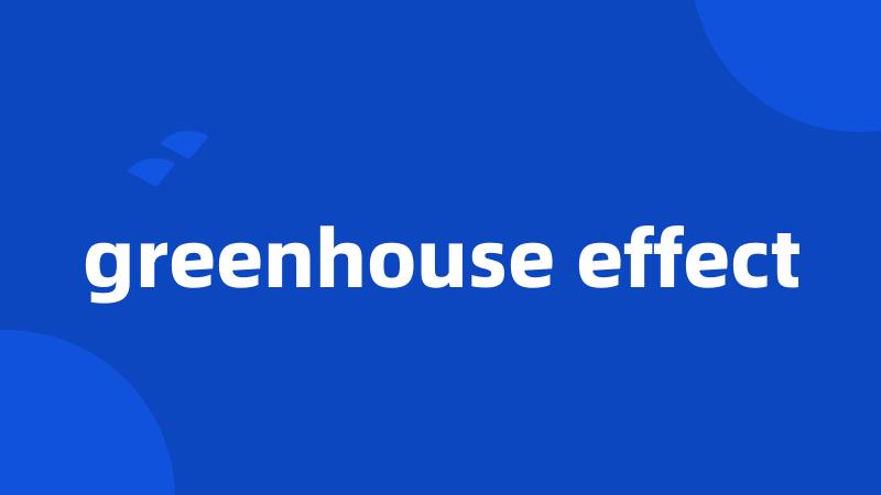 greenhouse effect