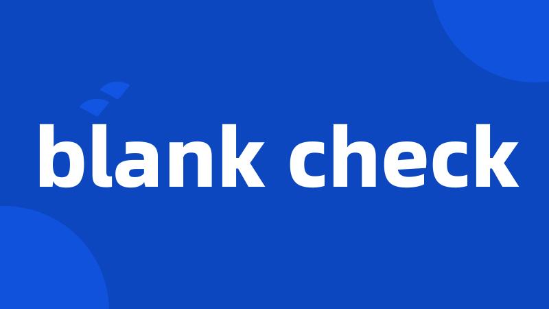 blank check