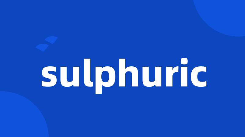 sulphuric