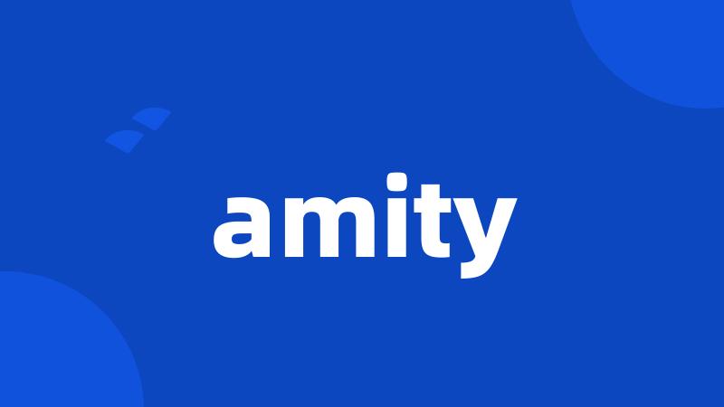 amity