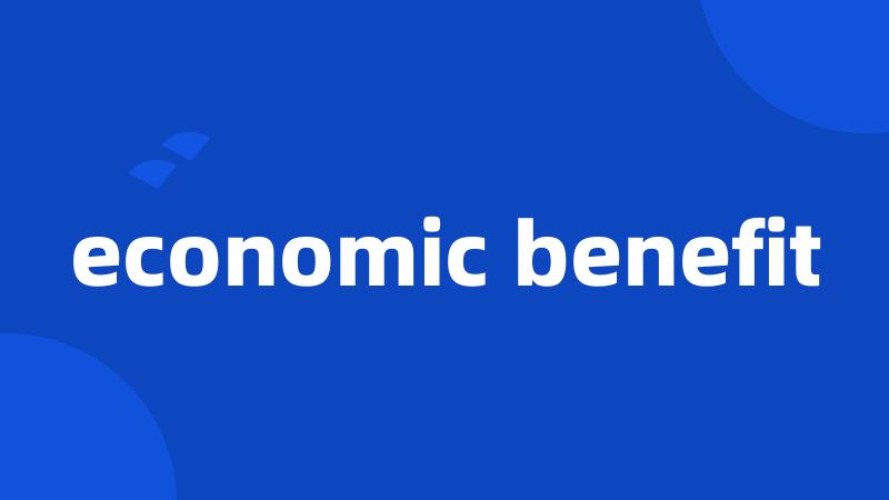 economic benefit