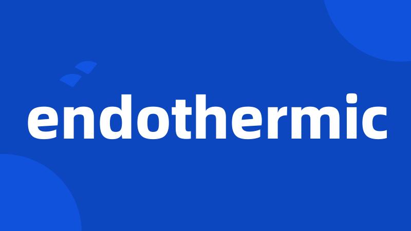 endothermic