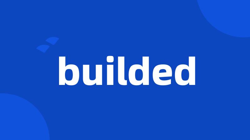 builded