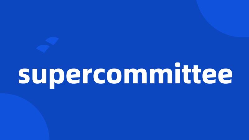 supercommittee