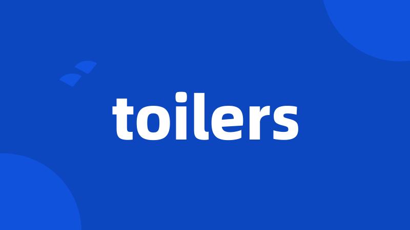 toilers