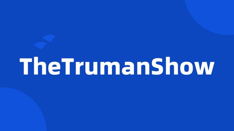 TheTrumanShow