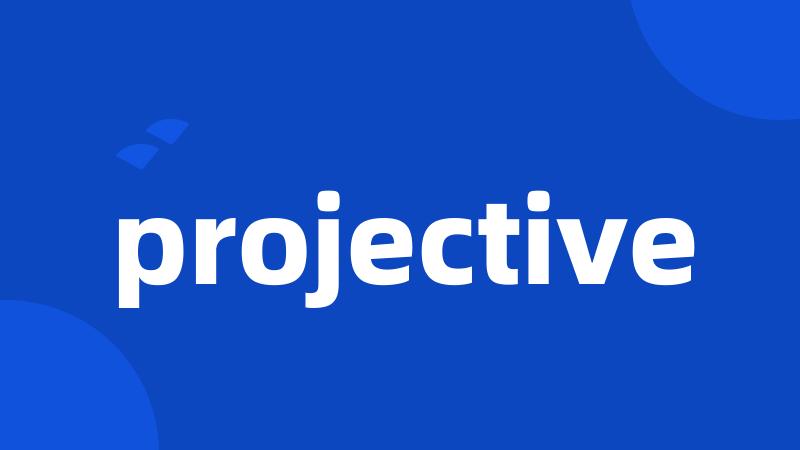 projective