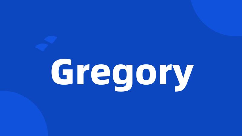 Gregory