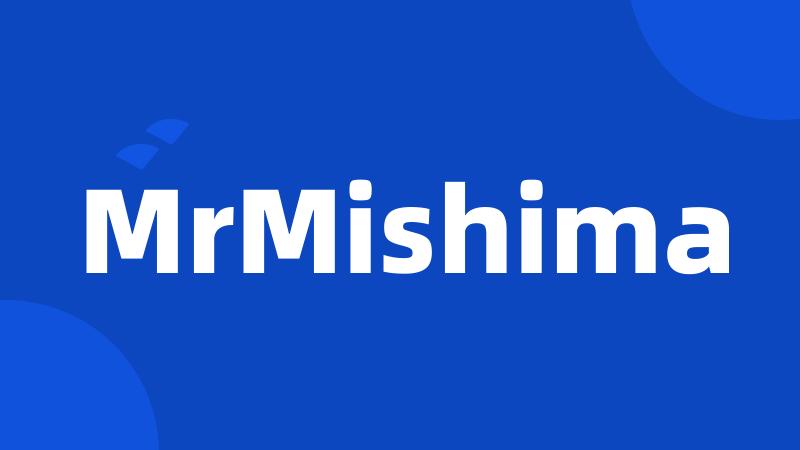 MrMishima