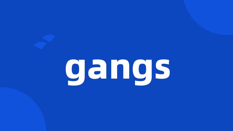 gangs