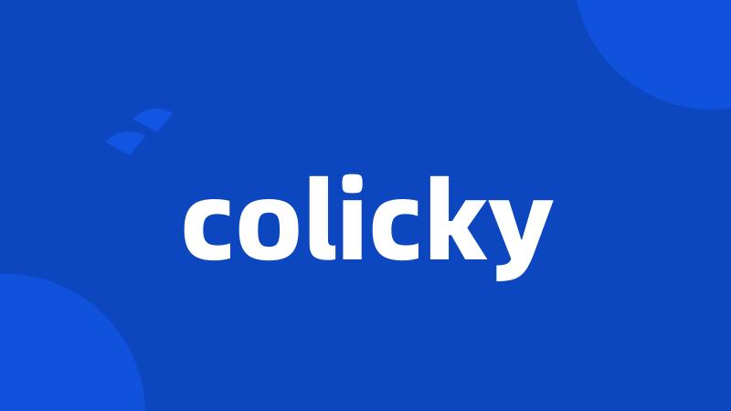 colicky