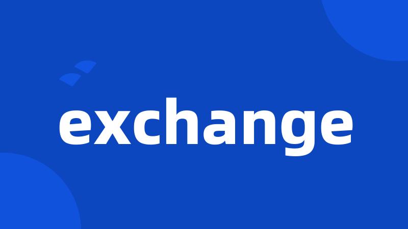 exchange