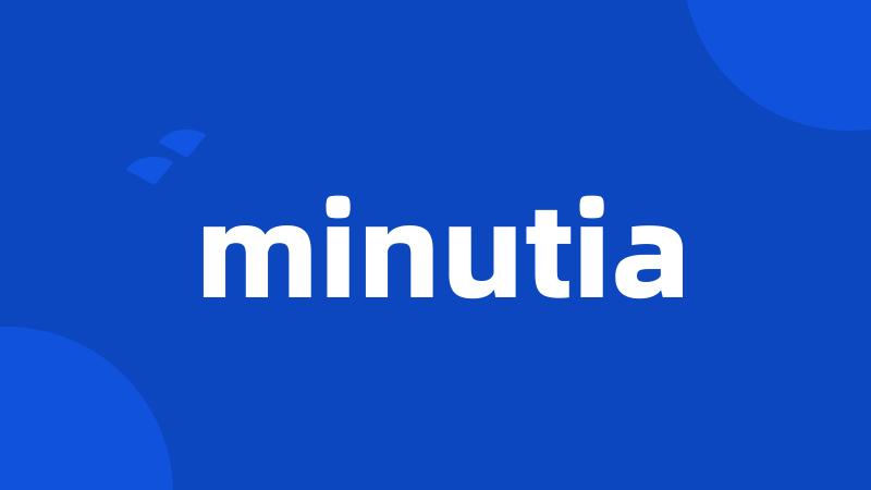 minutia