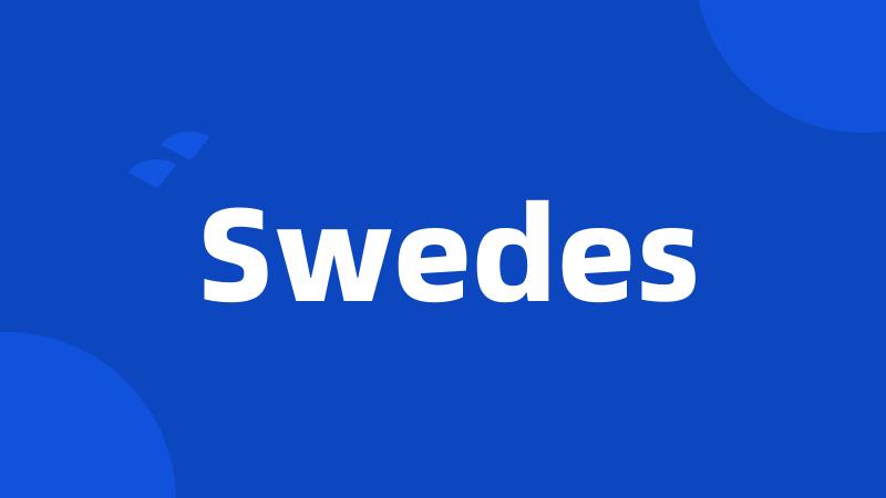 Swedes