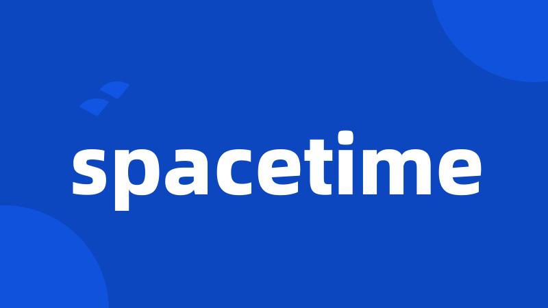 spacetime