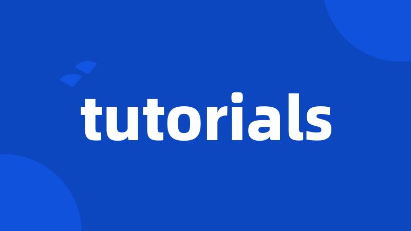 tutorials