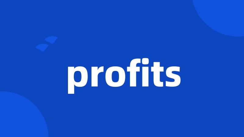 profits