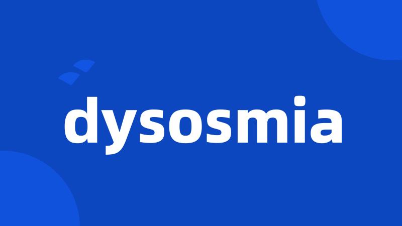 dysosmia