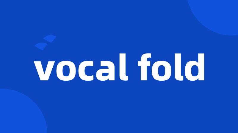 vocal fold