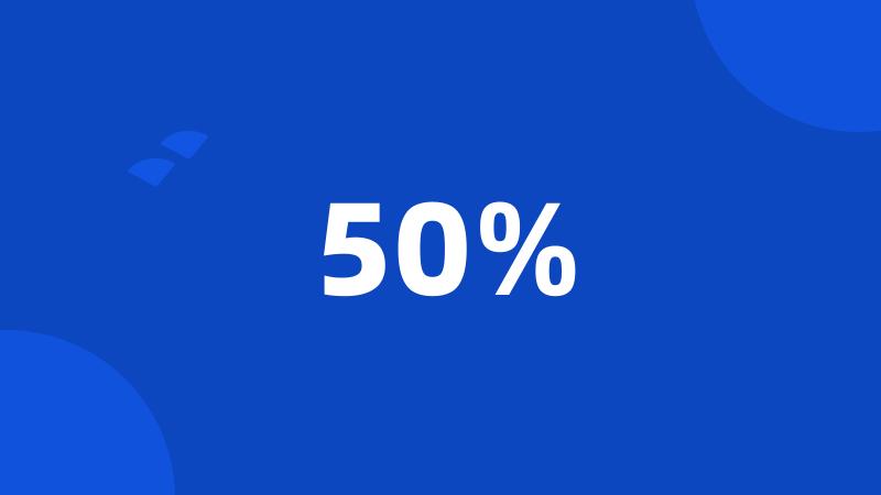 50%