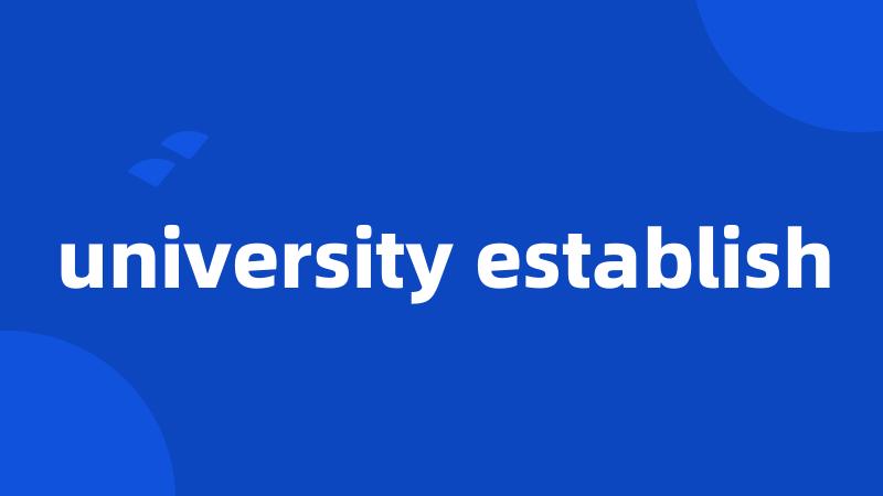 university establish