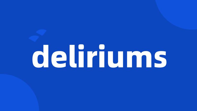 deliriums