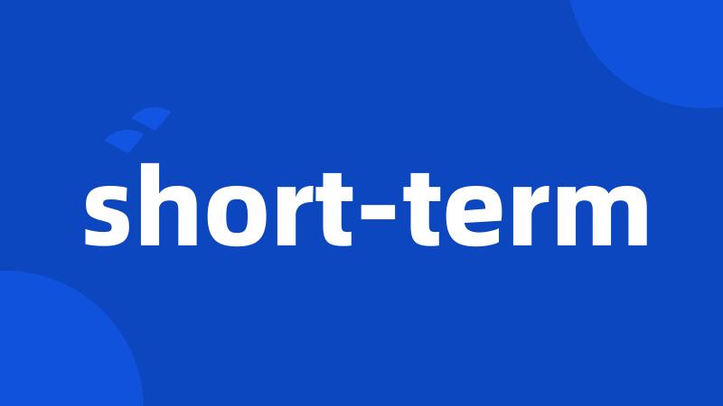 short-term