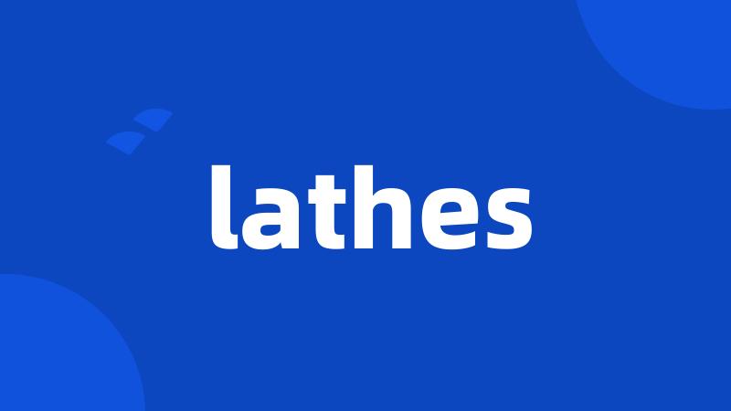 lathes