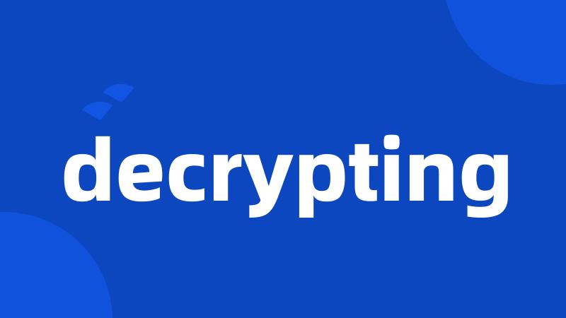 decrypting