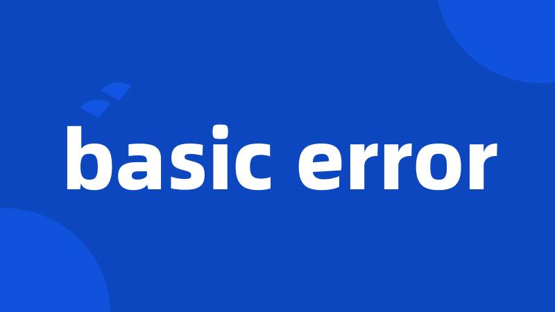 basic error