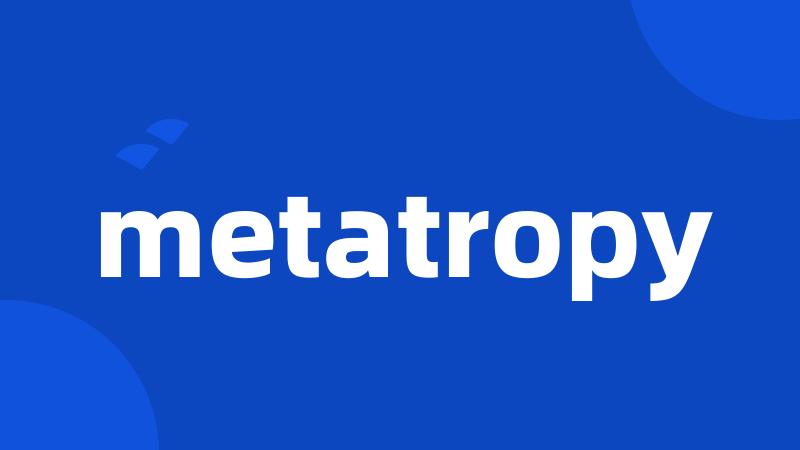 metatropy