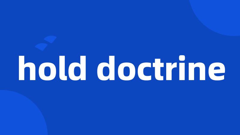 hold doctrine