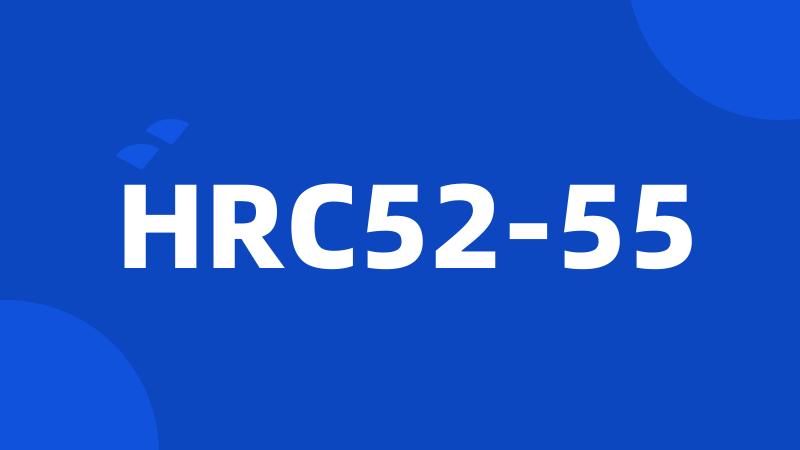 HRC52-55