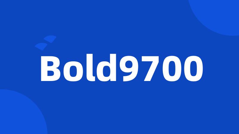 Bold9700