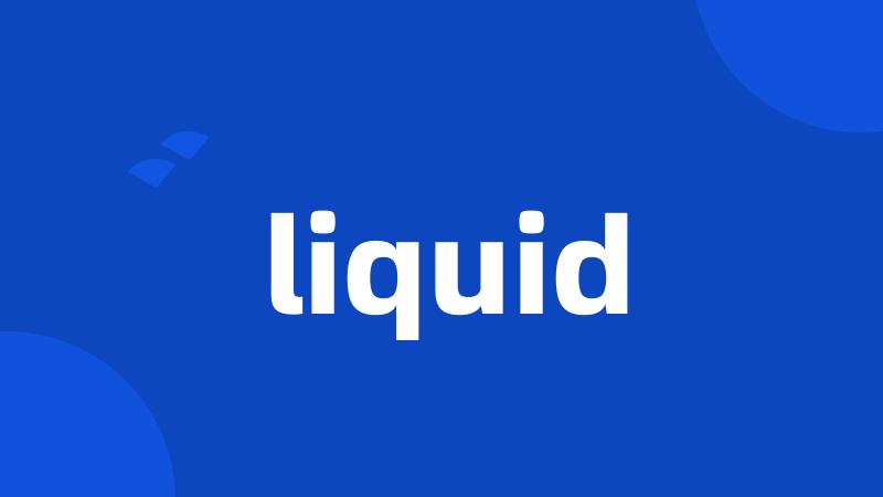 liquid