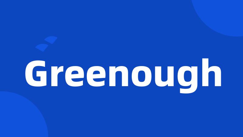 Greenough