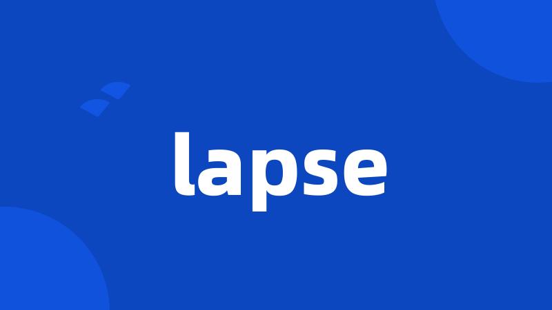 lapse