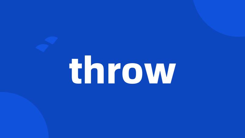 throw