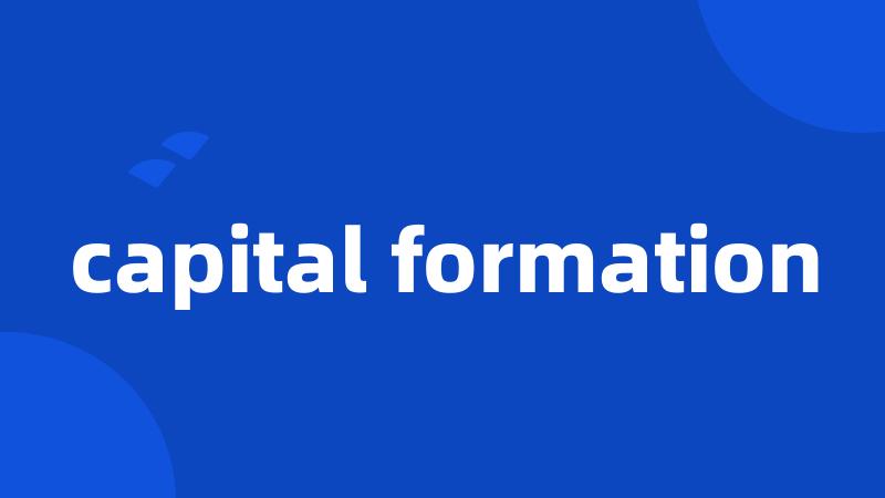capital formation