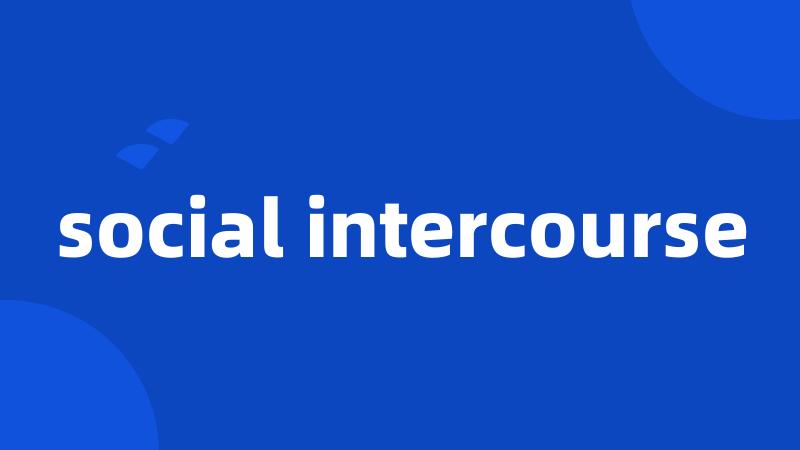 social intercourse